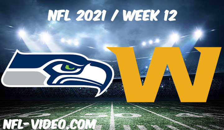 Seattle Seahawks vs Washington Football Team Full Game Replay 2021 NFL Week 12