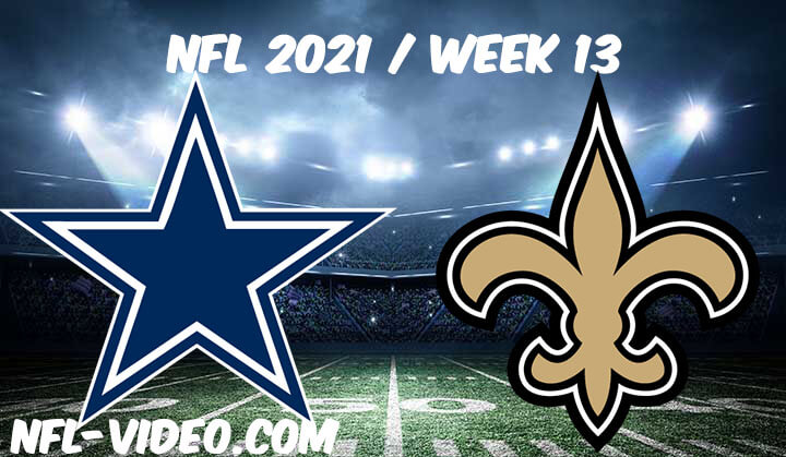 Dallas Cowboys vs New Orleans Saints Full Game Replay 2021 NFL Week 13