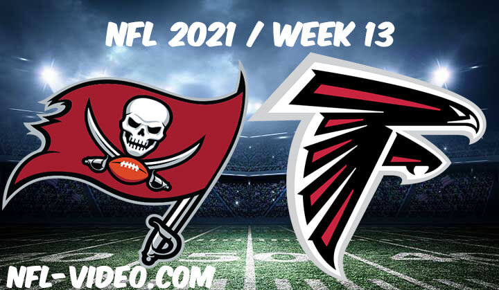 Tampa Bay Buccaneers vs Atlanta Falcons Full Game Replay 2021 NFL Week 13