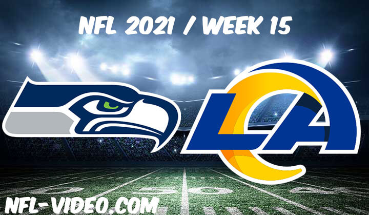 Seattle Seahawks vs Los Angeles Rams Full Game Replay 2021 NFL Week 15