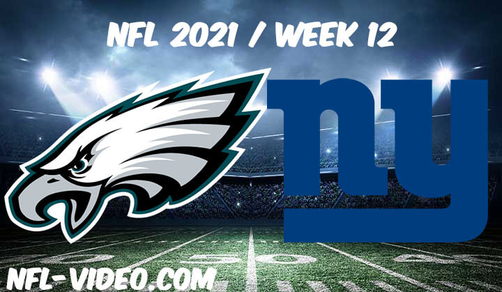 Philadelphia Eagles vs New York Giants Full Game Replay 2021 NFL Week 12