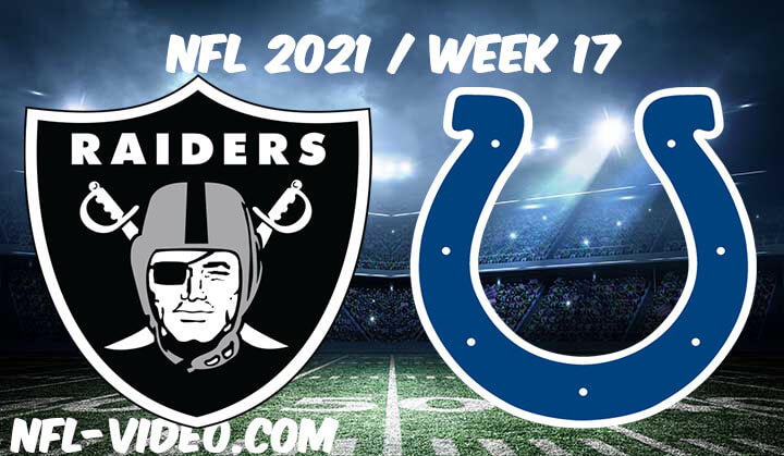 Las Vegas Raiders vs Indianapolis Colts Full Game Replay 2021 NFL Week 17
