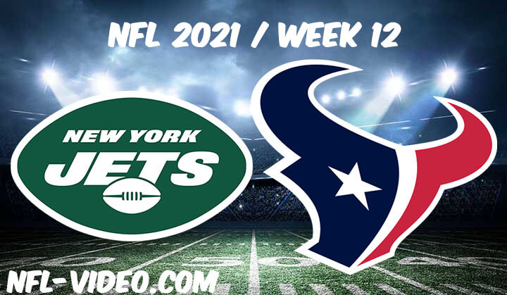 New York Jets vs Houston Texans Full Game Replay 2021 NFL Week 12