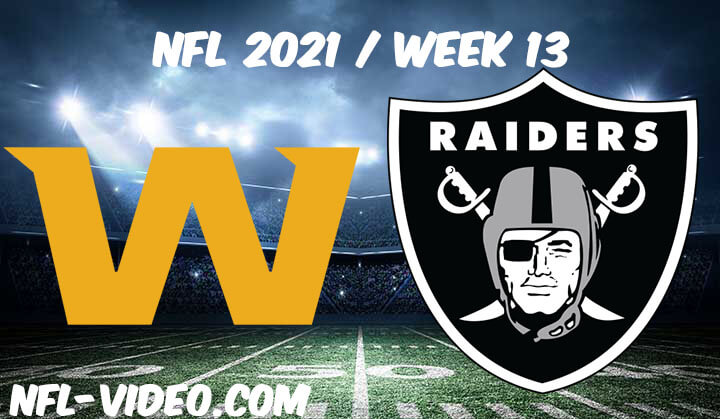 Washington Football Team vs Las Vegas Raiders Full Game Replay 2021 NFL Week 13