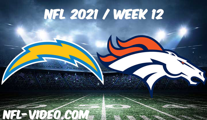 Los Angeles Chargers vs Denver Broncos Full Game Replay 2021 NFL Week 12