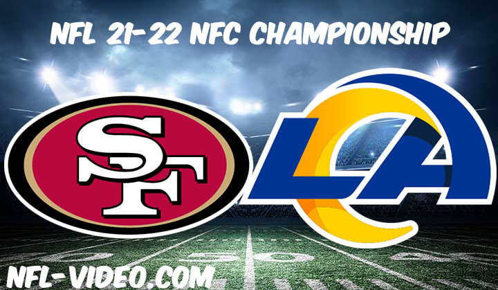 San Francisco 49ers vs Los Angeles Rams Full Game Replay 2021 NFL NFC Championship