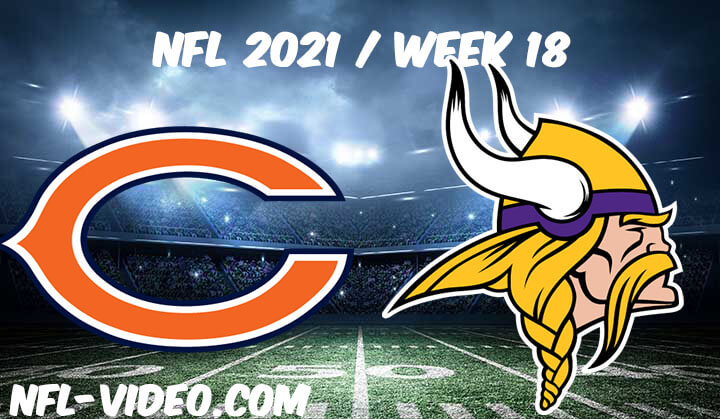 Chicago Bears vs Minnesota Vikings Full Game Replay 2021 NFL Week 18